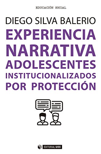 Stock image for EXPERIENCIA NARRATIVA ADOLESCENTES INSTITUCIONALIZADOS POR PROTECCIN for sale by Zilis Select Books