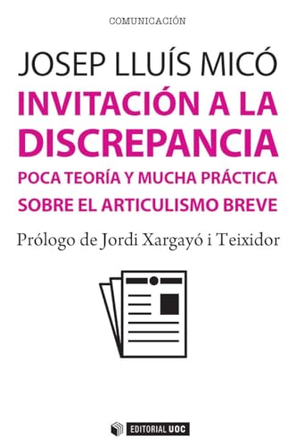 Stock image for INVITACIN A LA DISCREPANCIA: POCA TEORA Y MUCHA PRCTICA SOBRE EL ARTICULISMO BREVE for sale by KALAMO LIBROS, S.L.