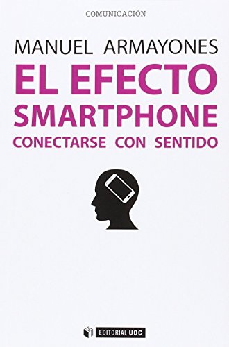 Imagen de archivo de El efecto smartphone a la venta por Hilando Libros