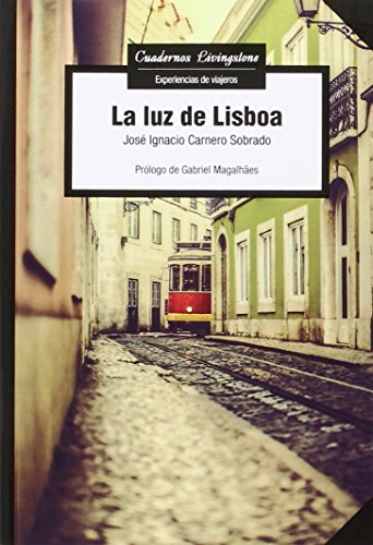 Stock image for LA LUZ DE LISBOA for sale by KALAMO LIBROS, S.L.