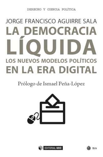 9788491166078: La democracia lquida: Los nuevos modelos polticos en la era digital (Manuales) (Spanish Edition)