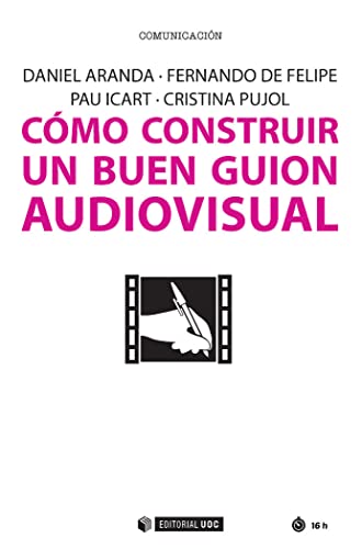 9788491166160: Cmo construir un buen guion audiovisual: 468 (Manuales)