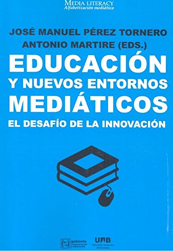 Beispielbild fr EDUCACIN Y NUEVOS ENTORNOS MEDITICOS: EL DESAFO DE LA INNOVACIN zum Verkauf von KALAMO LIBROS, S.L.