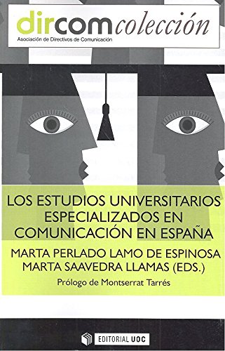 Imagen de archivo de LOS ESTUDIOS UNIVERSITARIOS ESPECIALIZADOS EN COMUNICACIN EN ESPAA a la venta por KALAMO LIBROS, S.L.