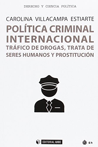 9788491168652: Poltica criminal internacional: Trfico de drogas, trata de seres humanos y prostitucin