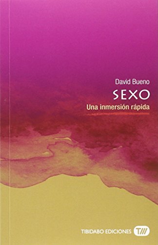 Stock image for SEXO. UNA INMERSIN RPIDA for sale by KALAMO LIBROS, S.L.