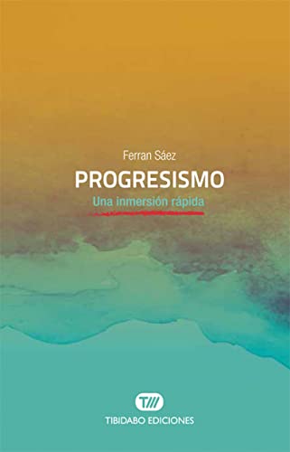 9788491175575: Progresismo: Una inmersin rpida