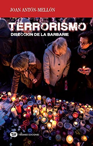 Beispielbild fr Terrorismo: Diseccin de la Barbarie zum Verkauf von AG Library