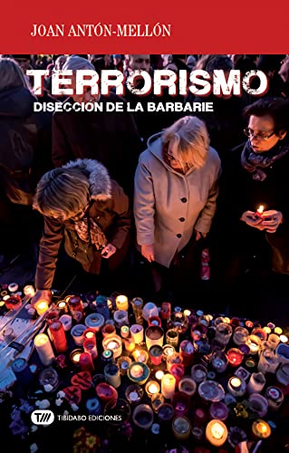 Imagen de archivo de Terrorismo: Diseccin de la Barbarie a la venta por AG Library