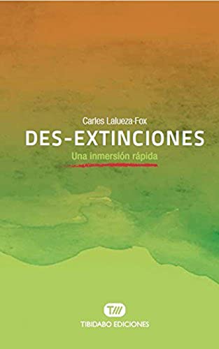 Imagen de archivo de DES-EXTINCIONES. UNA INMERSION RAPIDA a la venta por KALAMO LIBROS, S.L.