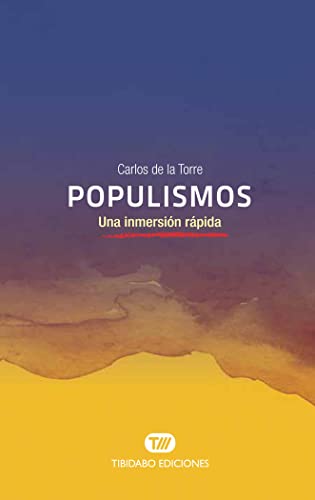 Stock image for POPULISMOS. UNA INMERSIN RPIDA for sale by KALAMO LIBROS, S.L.