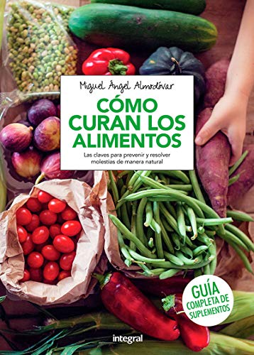 Stock image for Como Curan Los Alimentos - Guia Completa De Suplementos, De Almodovar Martin, Miguel Angel. Editorial Rba Integral, Tapa Blanda En Espa ol, 2018 for sale by Libros del Mundo