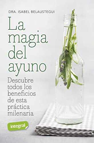 Stock image for LA MAGIA DEL AYUNO. Descubre todos los beneficios de esta practica milenaria for sale by KALAMO LIBROS, S.L.