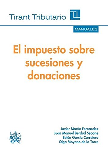 El impuesto sobre sucesiones y donaciones - Javier Martín Fernández