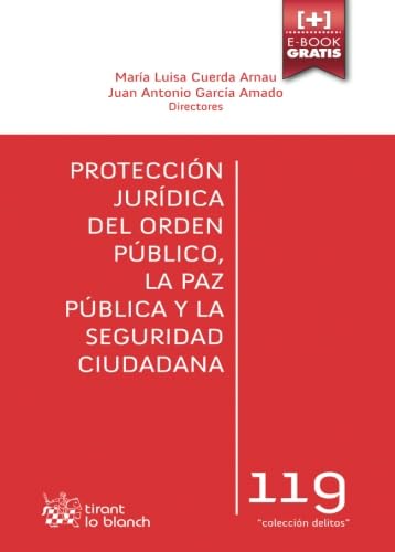 9788491195030: Proteccin Jurdica del Orden Pblico, la Paz Pblica y la Seguridad Ciudadana (Los Delitos)