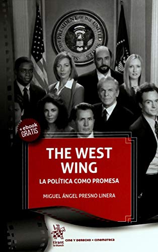 Beispielbild fr The West wing : la poltica como promesa (Cine y Derecho) zum Verkauf von medimops