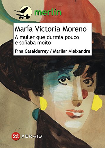 9788491213116: Mara Victoria Moreno. A muller que durma pouco e soaba moito (INFANTIL E XUVENIL - MERLN - De 11 anos en diante)