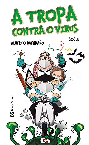 Stock image for A tropa contra o virus (INFANTIL E XUVENIL - CAMALEN) for sale by medimops