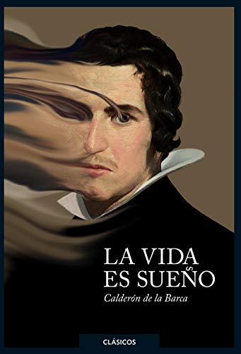 Imagen de archivo de La vida es sueño (Clásicos Loqueleo) (Spanish Edition) a la venta por ThriftBooks-Atlanta