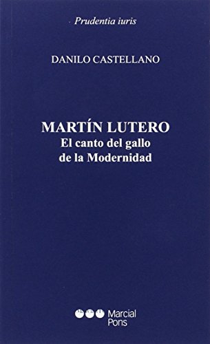 Beispielbild fr Martn Lutero: El canto del gallo de la Modernidad zum Verkauf von GF Books, Inc.