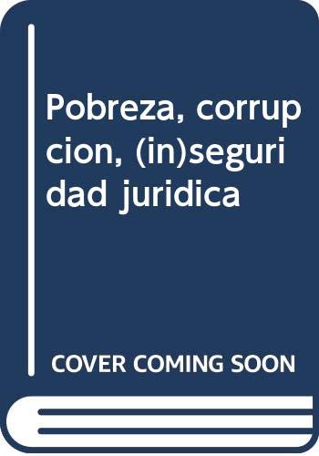 9788491234081: Pobreza, corrupcin, (in)seguridad jurdica (Ctedra de Cultura Jurdica)