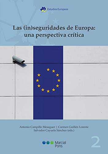 Imagen de archivo de LAS (IN)SEGURIDADES DE EUROPA: UNA PERSPECTIVA CRITICA a la venta por MARCIAL PONS LIBRERO