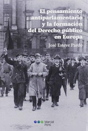 Imagen de archivo de El Pensamiento Antiparlamentario Y La Formacion Del Derecho a la venta por Libros del Mundo