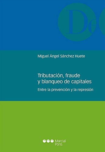 Imagen de archivo de Tributacion, Fraude Y Blanqueo De Capitales - Sanchez Huete, a la venta por Libros del Mundo
