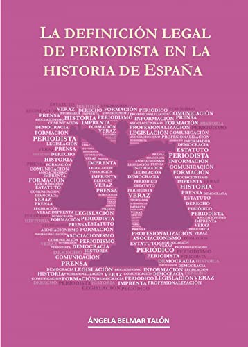 Beispielbild fr La definicin legal de periodista en la historia de Espaa zum Verkauf von AG Library