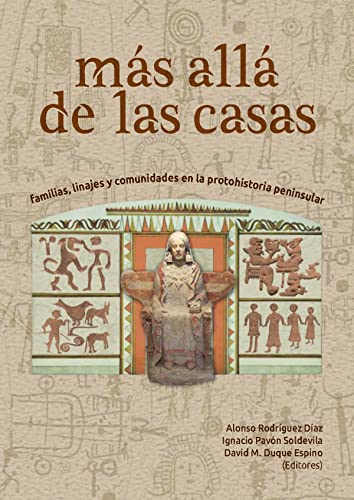 Stock image for MAS ALLA DE LAS CASA. FAMILIAS, LINAJES Y COMUNIDADES EN LA PROTOHISTORIA PENINS for sale by Antrtica