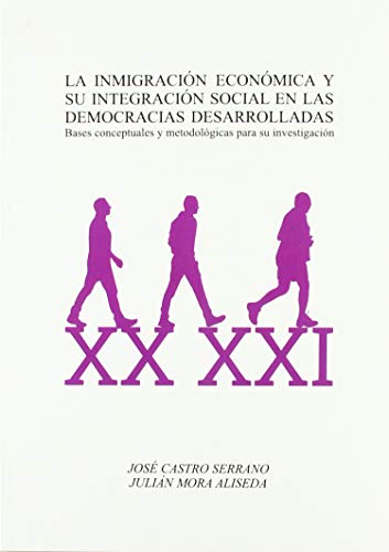 Beispielbild fr la inmigracin econmica y su integracin social en las democracias desarrolladas. bases conceptuales y metodolgicas para su investigacin zum Verkauf von AG Library