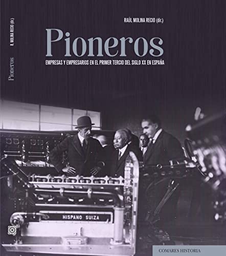 Imagen de archivo de Pioneros. Empresas y empresarios en el primer tercio del siglo XX a la venta por AG Library