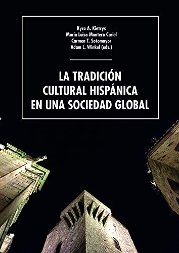 Stock image for La tradici n cultural hispánica en una sociedad global (Spanish Edition) for sale by Bookmonger.Ltd