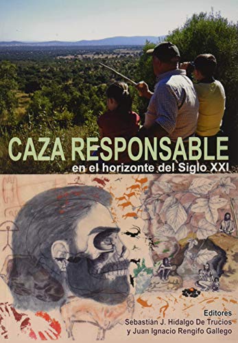Stock image for CAZA RESPONSABLE EN EL HORIZONTE DEL SIGLO XXI for sale by Hiperbook Espaa
