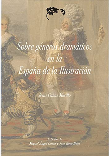 Stock image for Sobre gneros dramticos en la Espaa de la Ilustracin for sale by AG Library