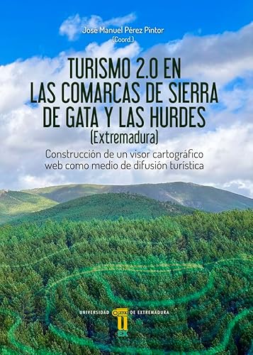 Beispielbild fr Turismo 2.0 en las comarcas de Sierra de Gata y las Hurdes (Extremadura) zum Verkauf von AG Library