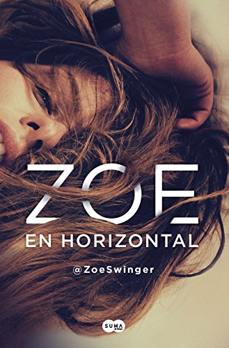 Imagen de archivo de Zoe en horizontal / Horizontal Zoe (Spanish Edition) a la venta por Hippo Books
