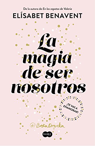 Imagen de archivo de La magia de ser nosotros / The Magic of Being Ourselves (Spanish Edition) a la venta por Front Cover Books