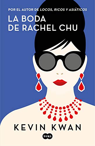 9788491293699: La boda de Rachel Chu / China Rich Girlfriend (Spanish Edition)