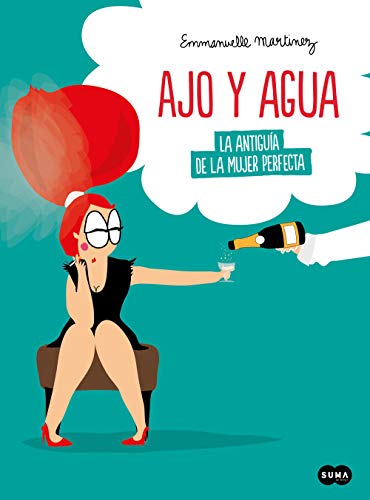Stock image for Ajo y Agua: la Antigua de la Mujer Perfecta for sale by Hamelyn