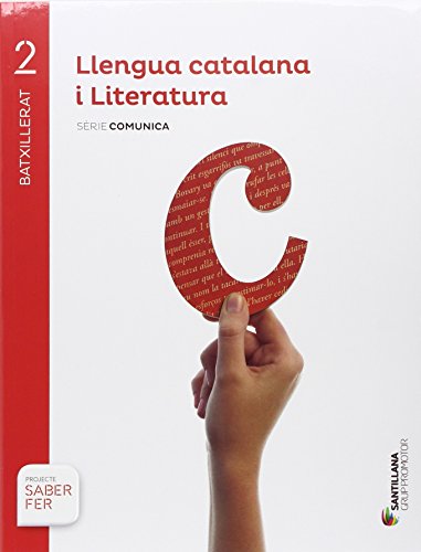 9788491302339: LLENGUA CATALANA I LITERATURA SERIE COMUNICA 2 BTX SABER FER - 9788491302339