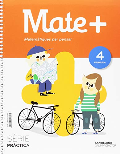 9788491307365: MATE+ MATEMATIQUES PER PENSAR SERIE PRACTICA 4 PRIMARIA