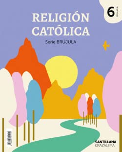 Imagen de archivo de RELIGION CATOLICA SERIE BRUJULA 6 PRIMARIA a la venta por medimops