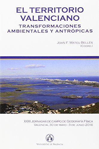 Beispielbild fr El territorio valenciano. Transformaciones ambientales y antrpicas zum Verkauf von AG Library
