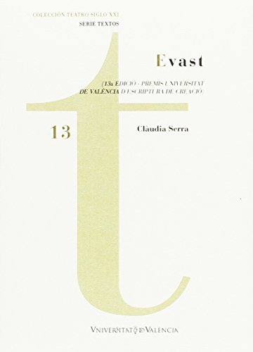 Beispielbild fr Evast: 13 a edici - Premis Universitat de Valncia d?Escriptura de Creaci (Teatro Siglo XX. Textos, Band 13) zum Verkauf von medimops