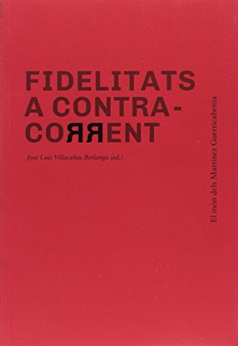 Imagen de archivo de FIDELITATS A CONTRA-CORRENT a la venta por KALAMO LIBROS, S.L.