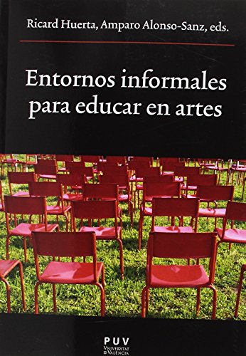 Beispielbild fr ENTORNOS INFORMALES PARA EDUCAR EN ARTES zum Verkauf von KALAMO LIBROS, S.L.