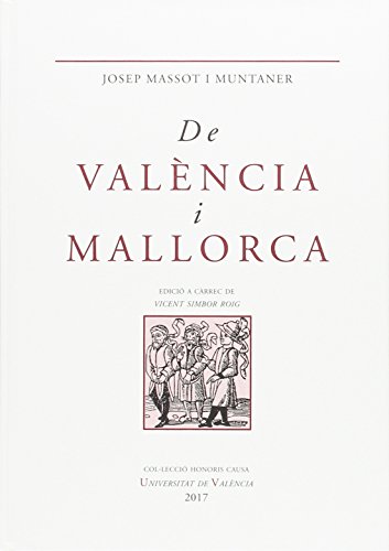 Imagen de archivo de DE VALENCIA I MALLORCA. ESCRITS SELECCIONATS. EDICIO A CARRER DE V. SIMBOR ROIG a la venta por Prtico [Portico]