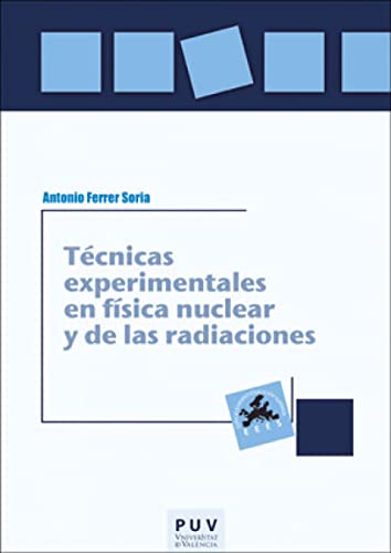 Imagen de archivo de TECNICAS EXPERIMENTALES EN FSICA NUCLEAR Y DE LAS RADIACIONES a la venta por KALAMO LIBROS, S.L.