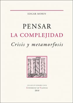 Stock image for PENSAR LA COMPLEJIDAD.CRISIS Y METAMORFOSIS for sale by KALAMO LIBROS, S.L.
